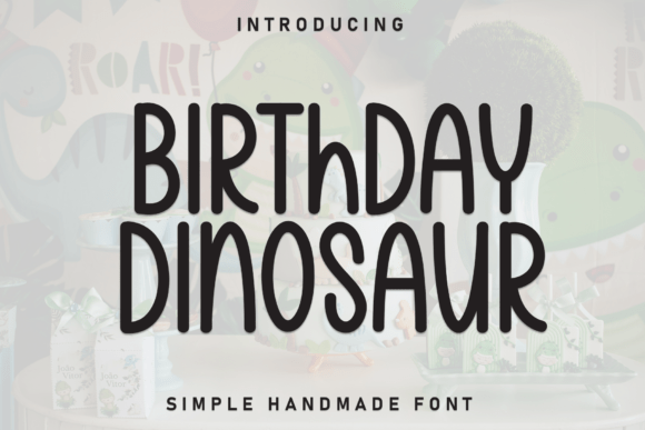 Birthday Dinosaur: A Friendly Display Font for Small Business Branding
