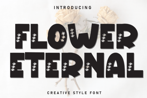 Flower Eternal Font for Creative Projects
