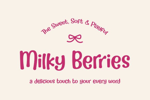 Milky Berries: A Playful Display Font for Campaign Headlines That Pop