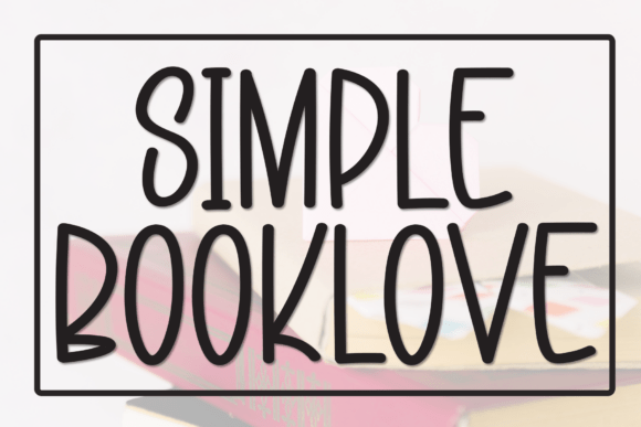 Simple Booklove Font: A Casual Display Typeface for Handmade Products and Printable Crafts